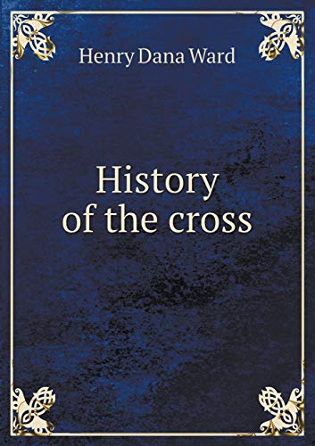 9785518561335: History of the cross