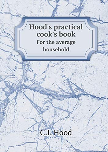 9785518564152: Hood's practical cook's book For the average household