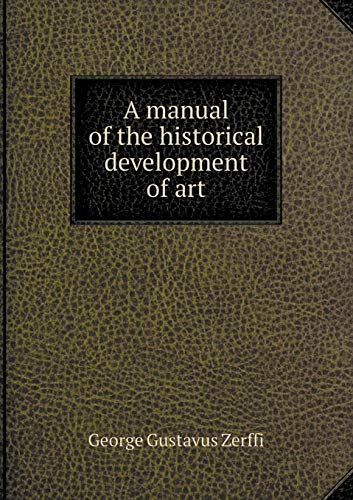 9785518568556: A Manual Of The Historical Development Of Art - Zerffi 