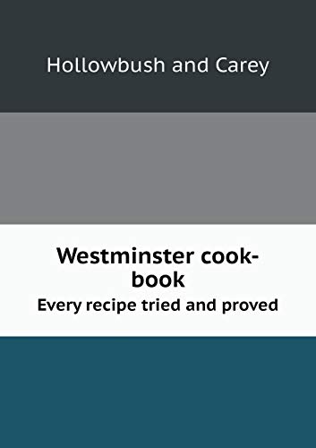 9785518573383: Westminster cook-book Every recipe tried and proved