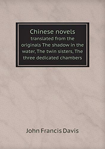 9785518583221: Chinese novels translated from the originals The shadow in the water, The twin sisters, The three dedicated chambers