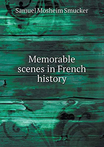 9785518598324: Memorable scenes in French history
