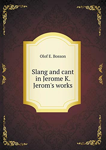 9785518604636: Slang and cant in Jerome K. Jerom's works