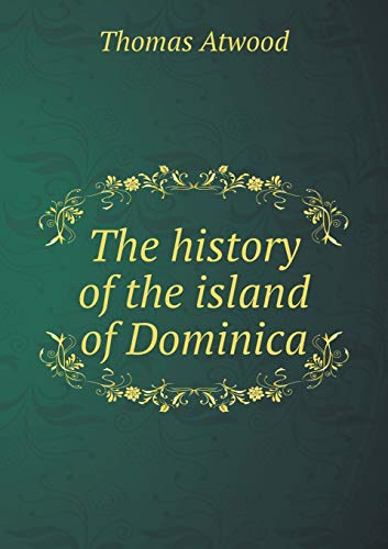 9785518624719: The history of the island of Dominica