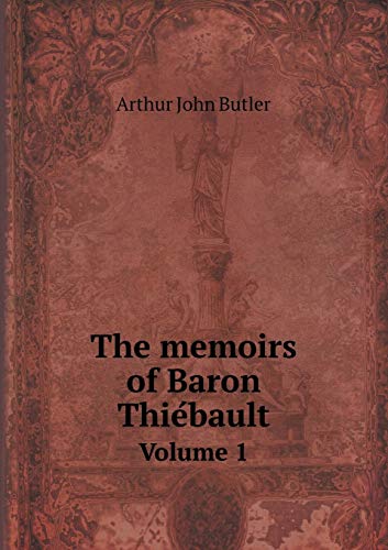 9785518633087: The memoirs of Baron Thibault Volume 1