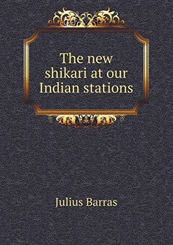 9785518635494: The new shikari at our Indian stations