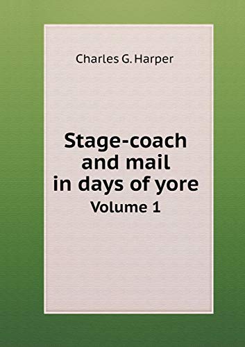 9785518635791: Stage-coach and mail in days of yore Volume 1