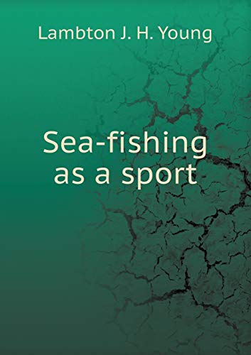 Sea-fishing as a sport (Paperback) - J. H. Young Lambton