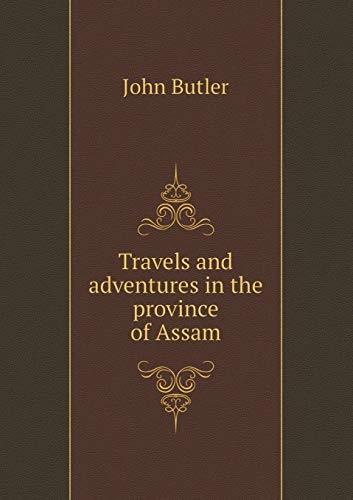 9785518646988: Travels and adventures in the province of Assam