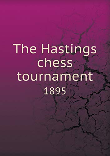 Beispielbild fr The Hastings Chess Tournament 1895 zum Verkauf von Buchpark