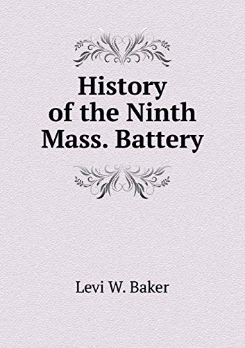 9785518679788: History of the Ninth Mass. Battery