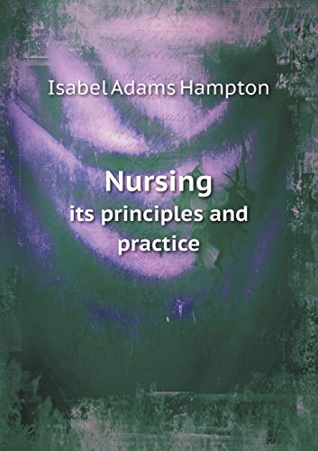 9785518693531: Nursing its principles and practice