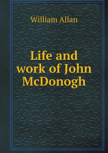 9785518703506: Life and work of John McDonogh