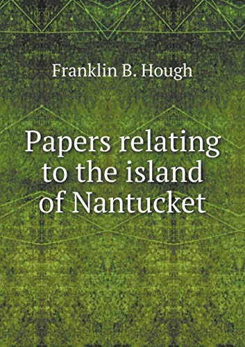 9785518720916: Papers relating to the island of Nantucket