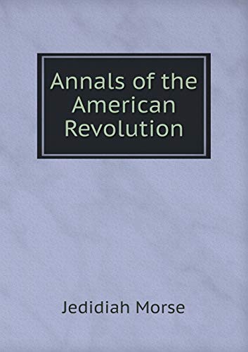 Stock image for Annals of the American Revolution (Paperback) for sale by Book Depository International