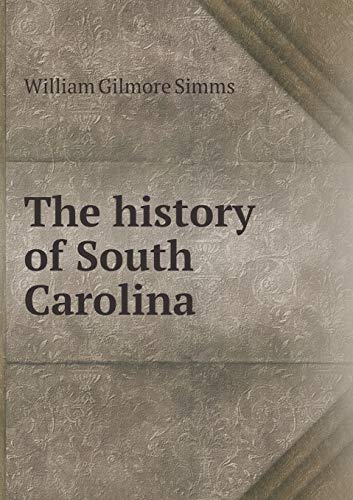 9785518725546: The history of South Carolina