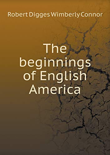 9785518728462: The beginnings of English America