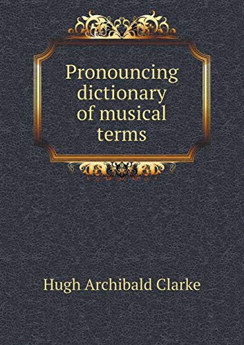 9785518737884: Pronouncing dictionary of musical terms
