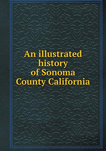 9785518739932: An illustrated history of Sonoma County California