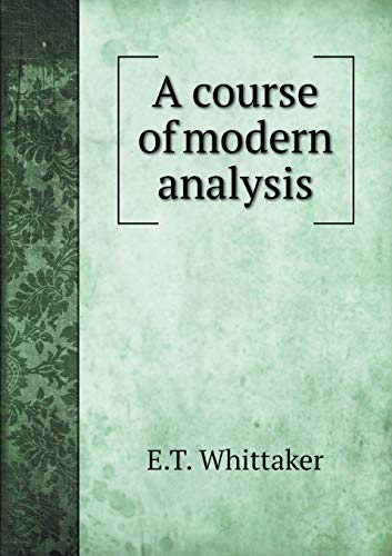 9785518758995: A course of modern analysis