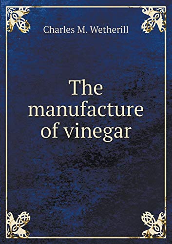 9785518765429: The manufacture of vinegar