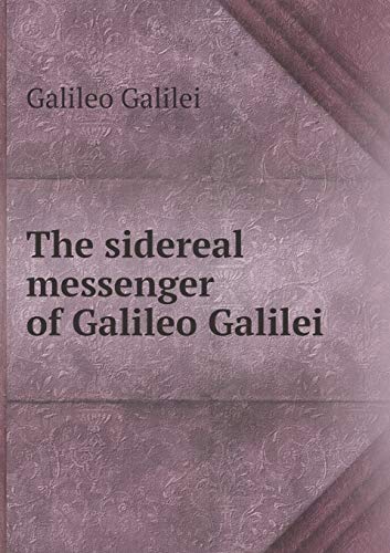 9785518772366: The sidereal messenger of Galileo Galilei