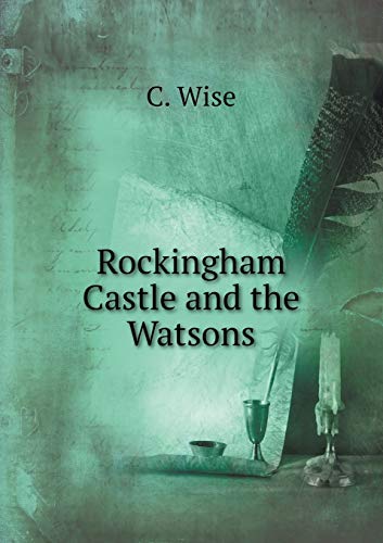 9785518789395: Rockingham Castle and the Watsons