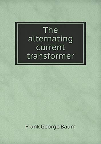 9785518793408: The alternating current transformer