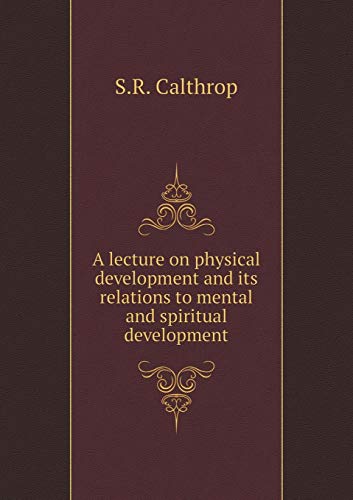 9785518793750: A lecture on physical development and its relations to mental and spiritual development