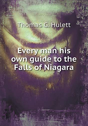 9785518796447: Every man his own guide to the Falls of Niagara