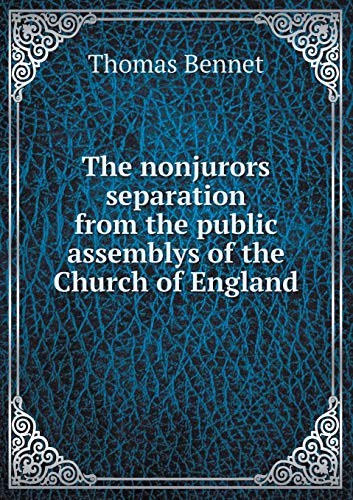 9785518801974: The nonjurors separation from the public assemblys of the Church of England