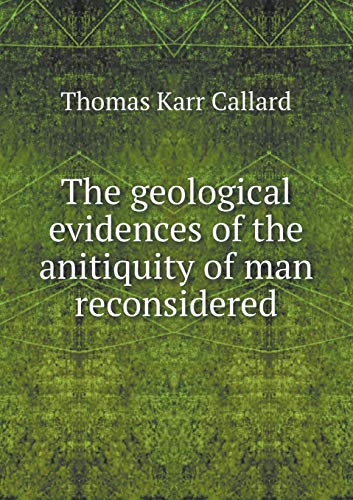 9785518806627: The geological evidences of the anitiquity of man reconsidered