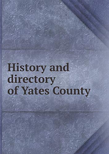 Beispielbild fr History and directory of Yates County zum Verkauf von ThriftBooks-Dallas