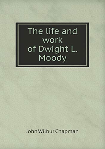 9785518838673: The life and work of Dwight L. Moody