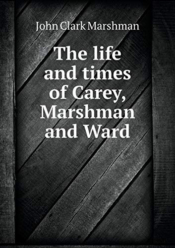 9785518839007: The life and times of Carey, Marshman and Ward