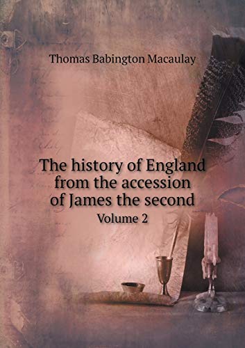 9785518841499: The History of England from the Accession of James the Second Volume 2
