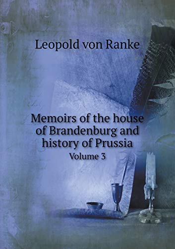 9785518850101: Memoirs of the house of Brandenburg and history of Prussia Volume 3