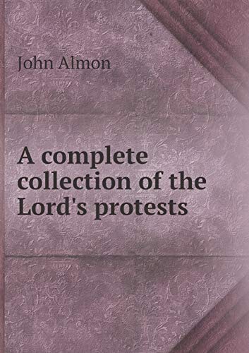 9785518855786: A complete collection of the Lord's protests