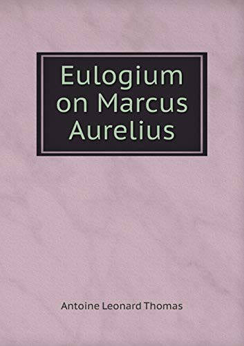 9785518870161: Eulogium on Marcus Aurelius