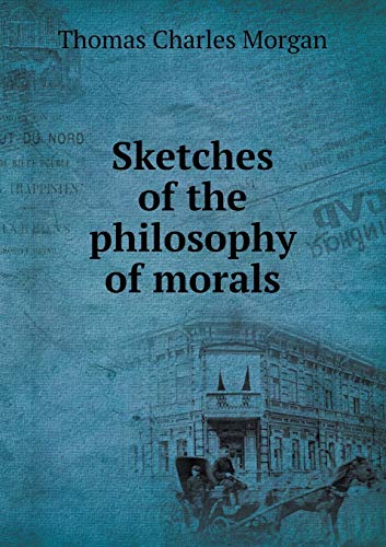 9785518874350: Sketches of the philosophy of morals