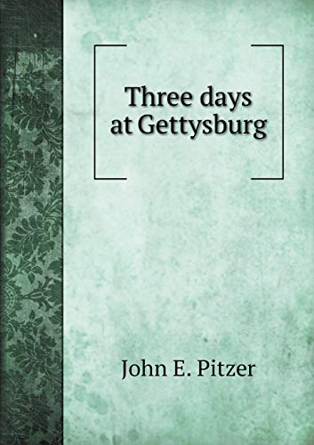 9785518878570: Three days at Gettysburg