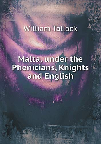 9785518900585: Malta, under the Phenicians, Knights and English