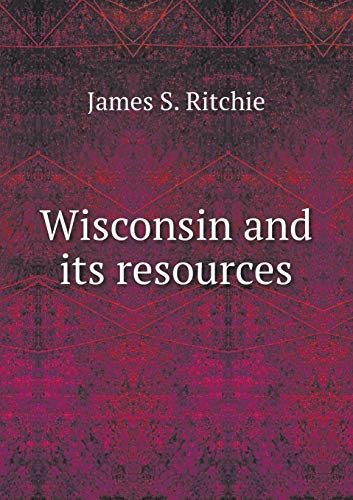 9785518905290: Wisconsin and its resources