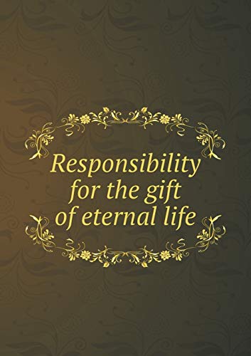 9785518917156: Responsibility for the gift of eternal life