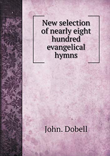 9785518946231: New selection of nearly eight hundred evangelical hymns