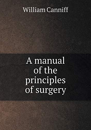 9785518952546: A manual of the principles of surgery