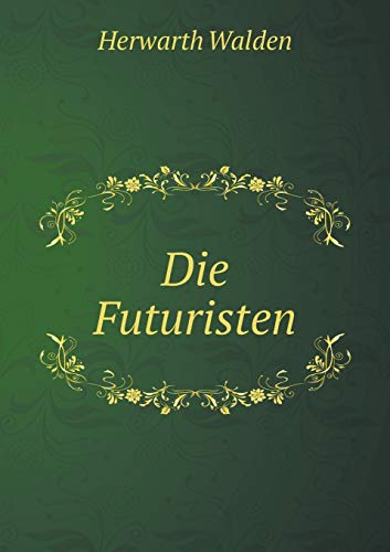 Beispielbild fr Die Futuristen zum Verkauf von Reuseabook