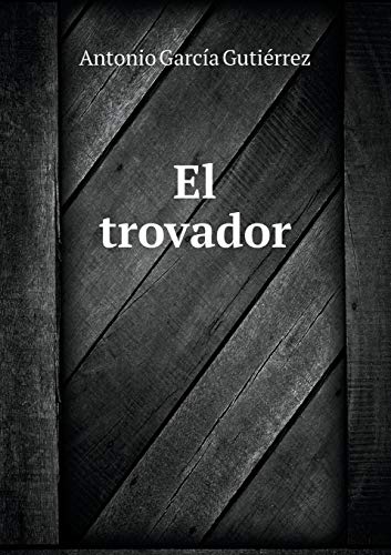 9785518965621: El trovador (Spanish Edition)