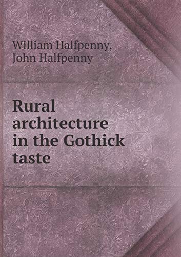 Stock image for Rural Architecture in the Gothick Taste for sale by Buchpark
