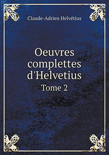 Beispielbild fr Oeuvres Complettes D`Helvetius Tome 2 zum Verkauf von Buchpark